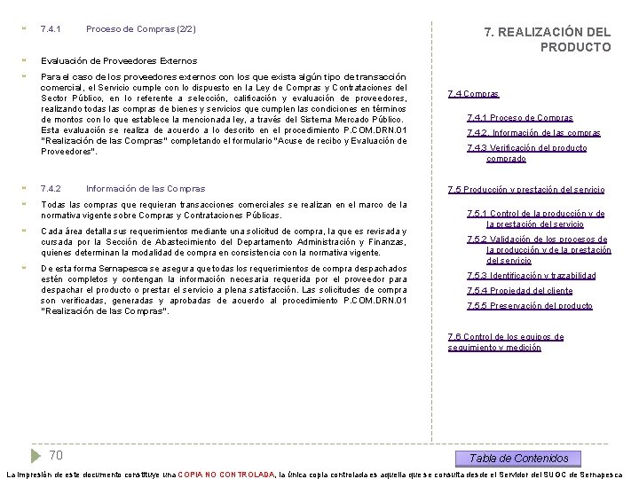  7. 4. 1 Proceso de Compras (2/2) Evaluación de Proveedores Externos Para el