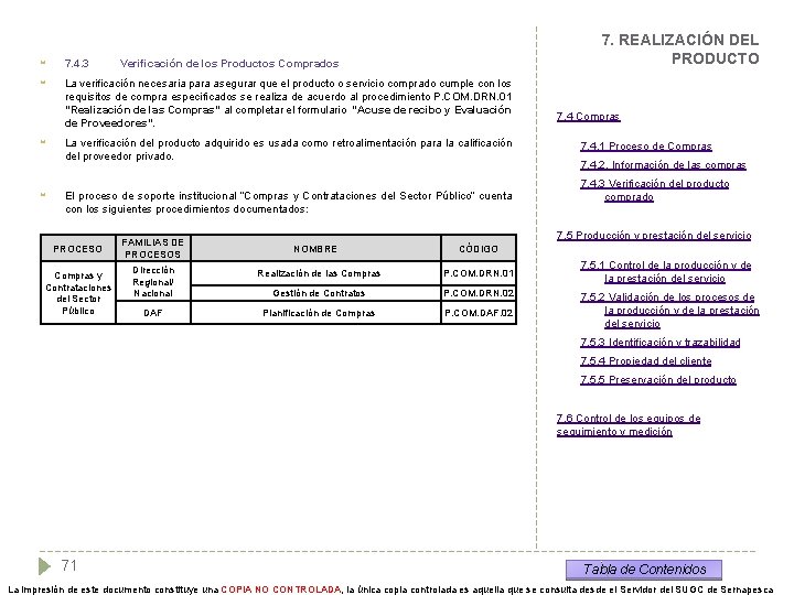 7. REALIZACIÓN DEL PRODUCTO 7. 4. 3 La verificación necesaria para asegurar que el