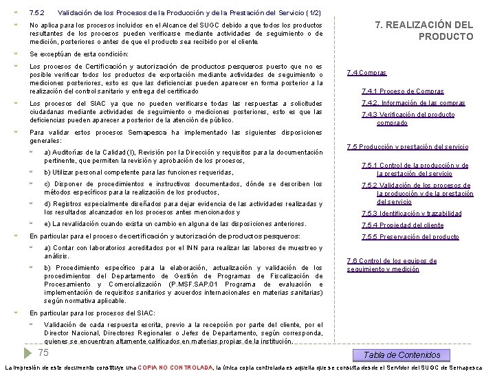  7. 5. 2 Validación de los Procesos de la Producción y de la