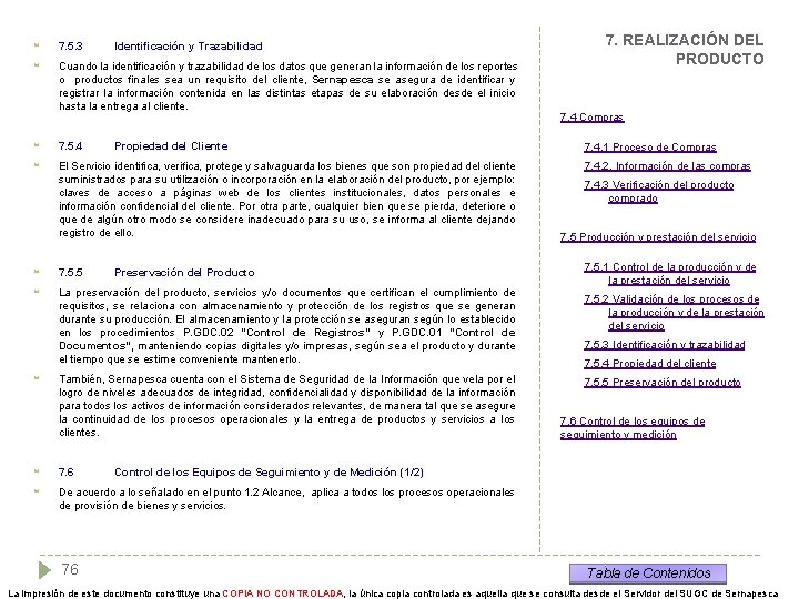  7. 5. 3 Identificación y Trazabilidad Cuando la identificación y trazabilidad de los