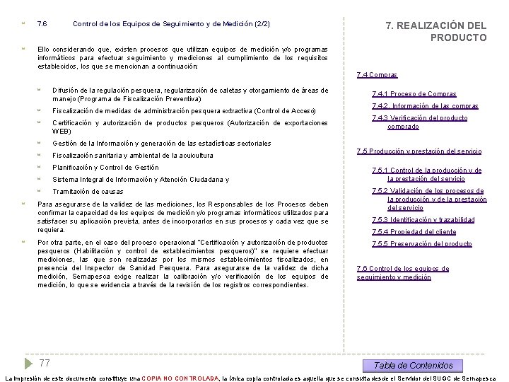  7. 6 Control de los Equipos de Seguimiento y de Medición (2/2) Ello