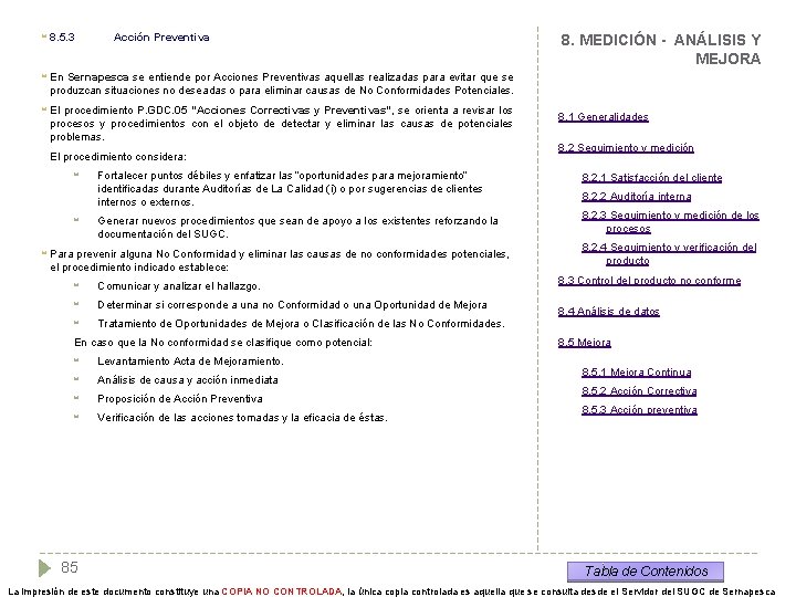  8. 5. 3 Acción Preventiva En Sernapesca se entiende por Acciones Preventivas aquellas