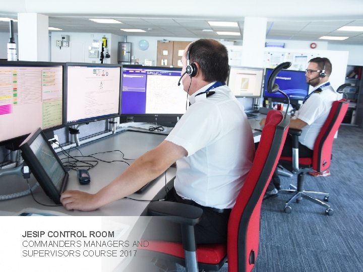 JESIP CONTROL ROOM COMMANDERS MANAGERS AND SUPERVISORS COURSE 2017 
