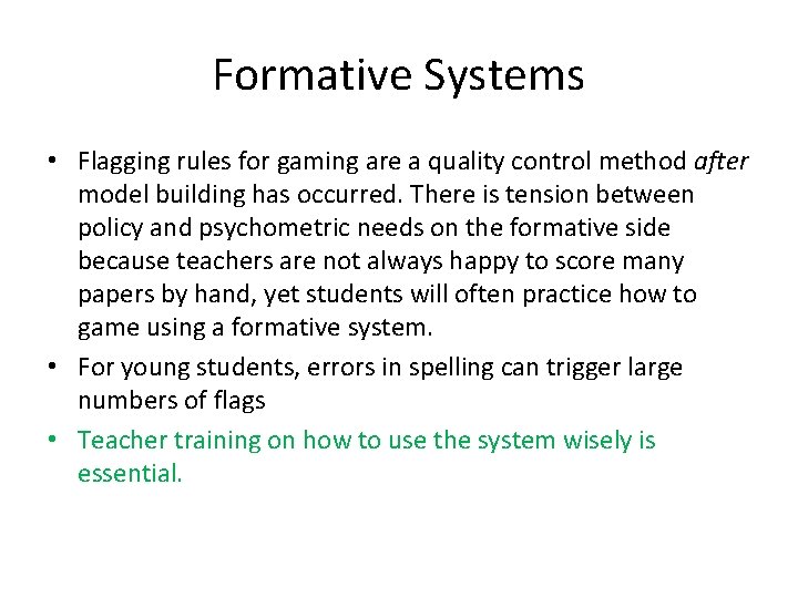 Formative Systems • Flagging rules for gaming are a quality control method after model