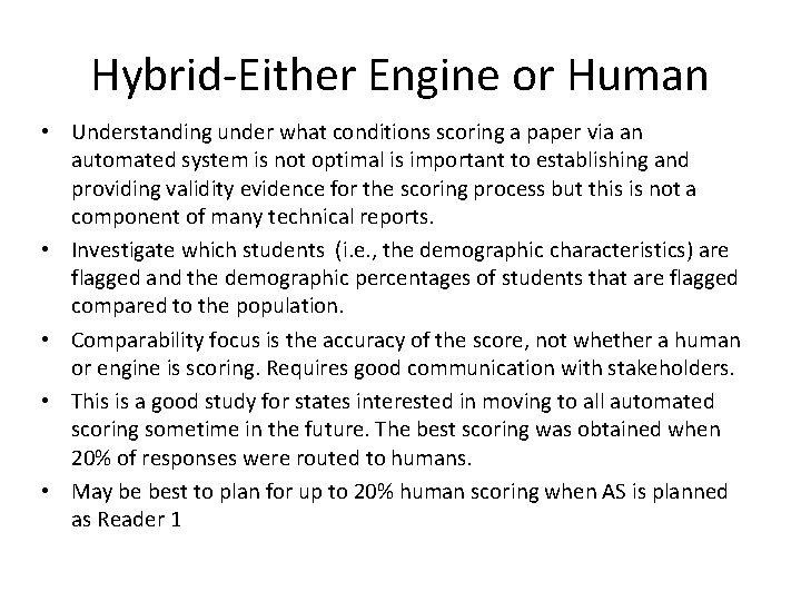 Hybrid-Either Engine or Human • Understanding under what conditions scoring a paper via an