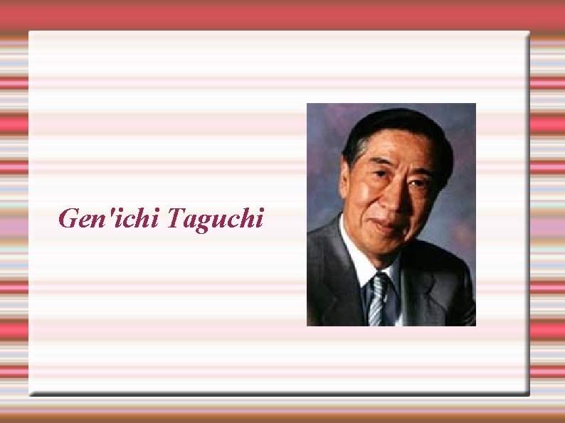 Gen'ichi Taguchi 