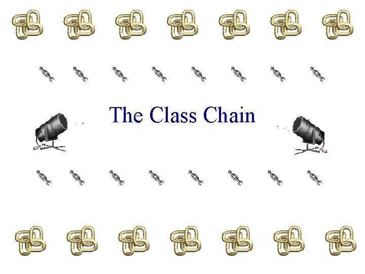 The Class Chain 