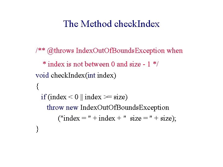 The Method check. Index /** @throws Index. Out. Of. Bounds. Exception when * index