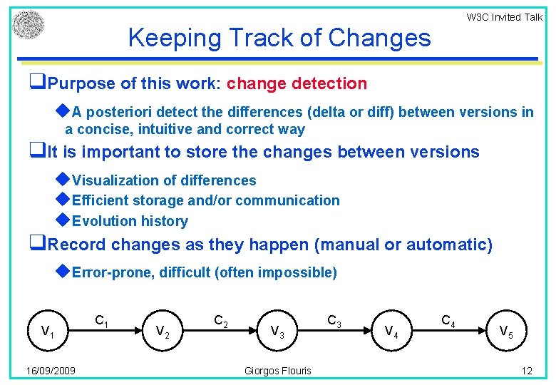W 3 C Invited Talk Keeping Track of Changes q. Purpose of this work: