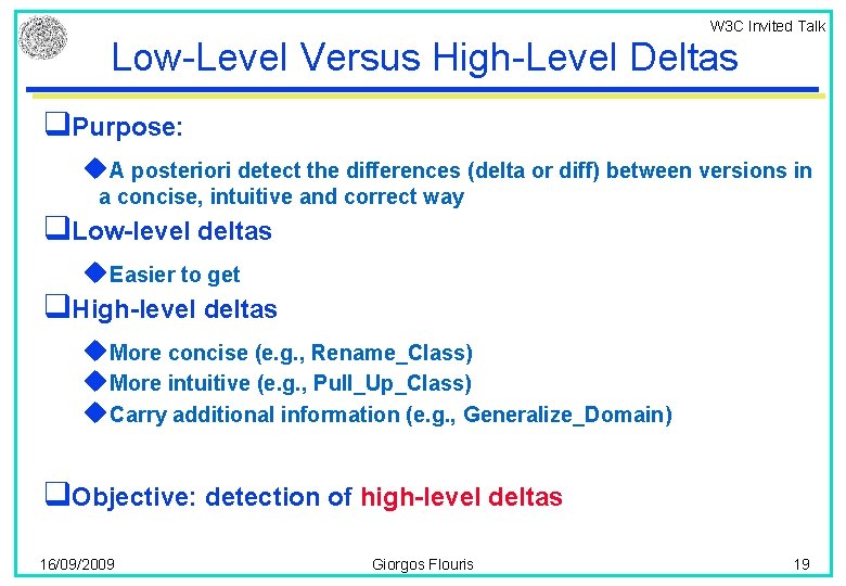 W 3 C Invited Talk Low-Level Versus High-Level Deltas q. Purpose: u. A posteriori