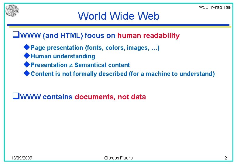 W 3 C Invited Talk World Wide Web q. WWW (and HTML) focus on