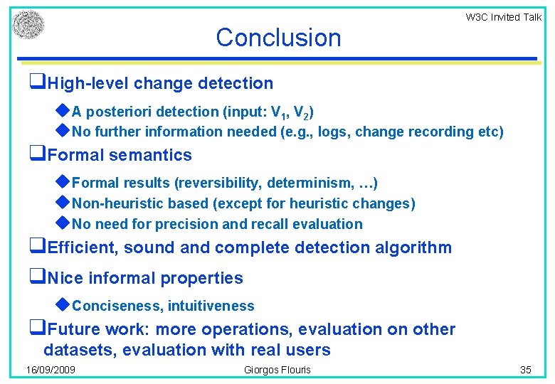 W 3 C Invited Talk Conclusion q. High-level change detection u. A posteriori detection