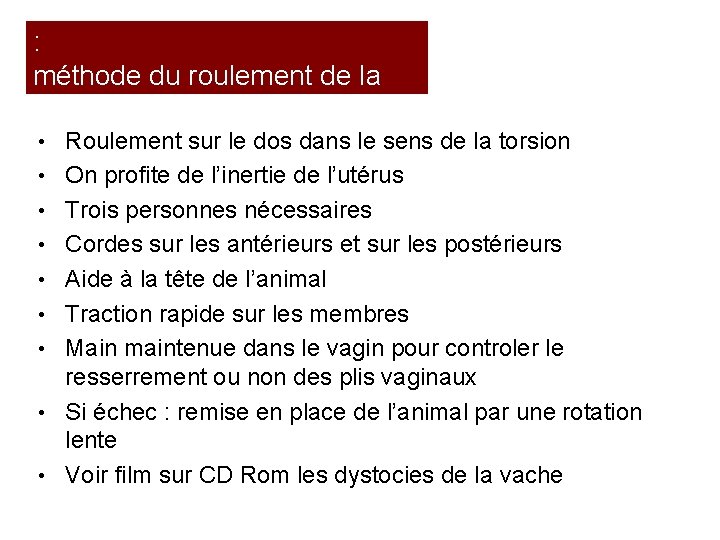 Traitement de la torsion utérine : méthode du roulement de la mère • Roulement