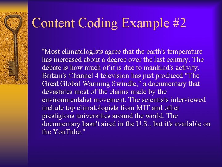 Content Coding Example #2 “Most climatologists agree that the earth's temperature has increased about