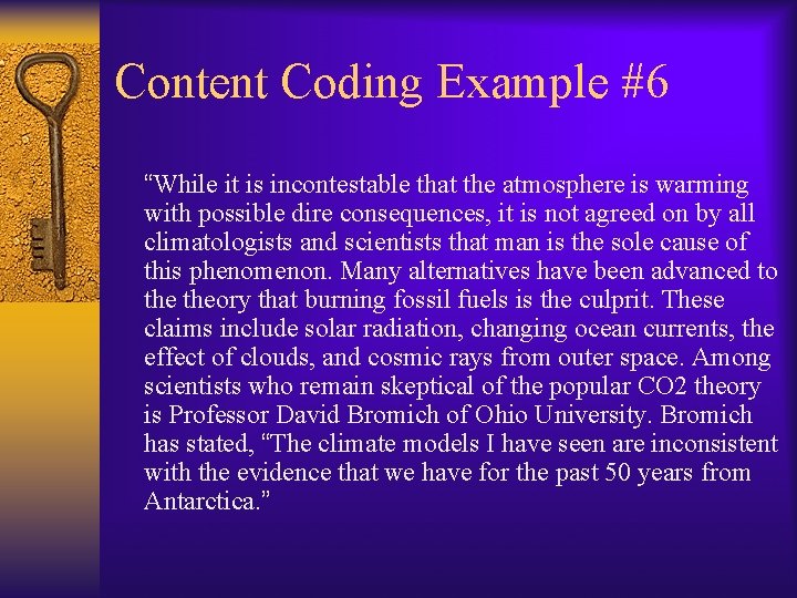 Content Coding Example #6 “While it is incontestable that the atmosphere is warming with