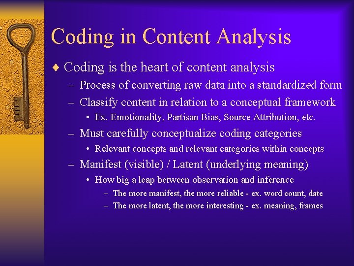 Coding in Content Analysis ¨ Coding is the heart of content analysis – Process