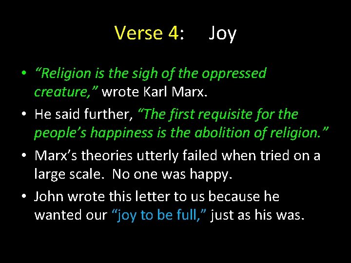 Verse 4: Joy • “Religion is the sigh of the oppressed creature, ” wrote Verse 4: Joy • “Religion is the sigh of the oppressed creature, ” wrote