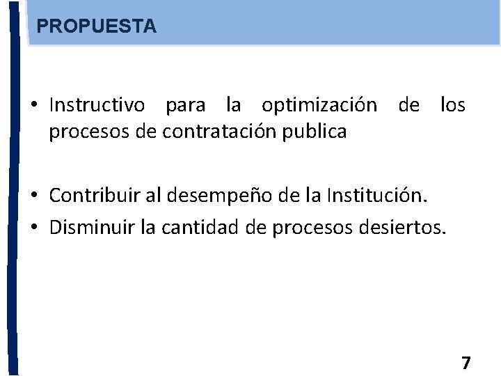 PROPUESTA • Instructivo para la optimización de los procesos de contratación publica • Contribuir