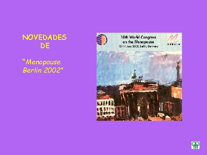 NOVEDADES DE “Menopause Berlin 2002” 