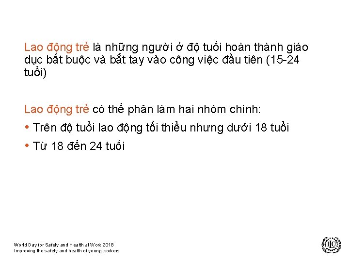 Lao động trẻ là những người ở độ tuổi hoàn thành giáo dục bắt