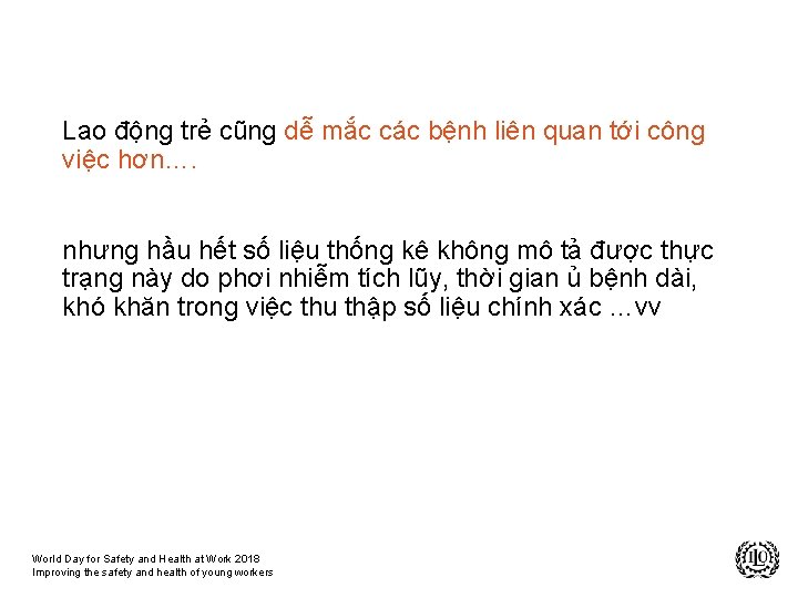 Lao động trẻ cũng dễ mắc các bệnh liên quan tới công việc hơn….