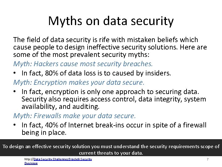 Myths on data security The field of data security is rife with mistaken beliefs Myths on data security The field of data security is rife with mistaken beliefs