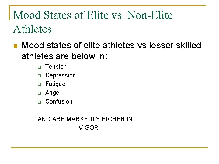 Mood States of Elite vs. Non-Elite Athletes n Mood states of elite athletes vs