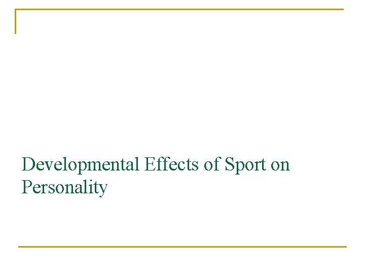 Developmental Effects of Sport on Personality 