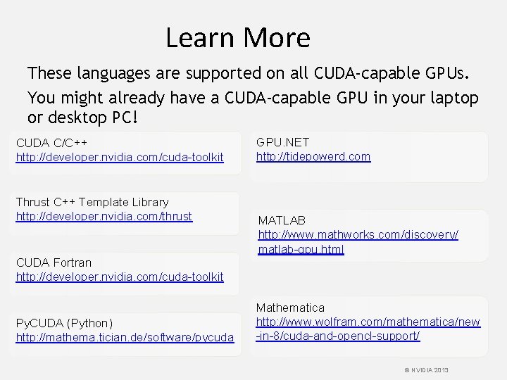 Learn More These languages are supported on all CUDA-capable GPUs. You might already have