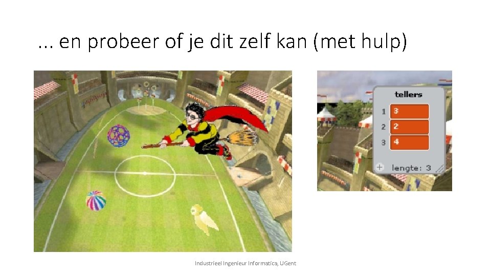 . . . en probeer of je dit zelf kan (met hulp) Industrieel Ingenieur . . . en probeer of je dit zelf kan (met hulp) Industrieel Ingenieur
