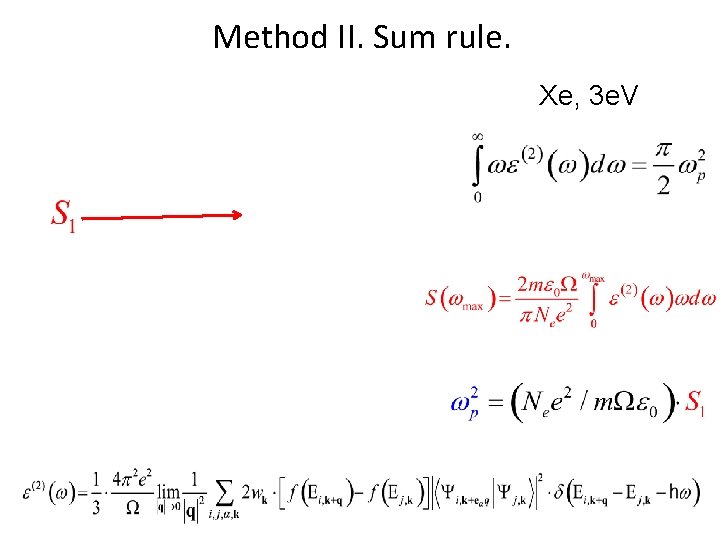 Method II. Sum rule. Xe, 3 e. V 