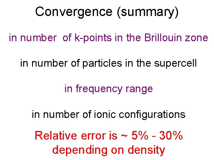 Convergence (summary) in number of k-points in the Brillouin zone in number of particles