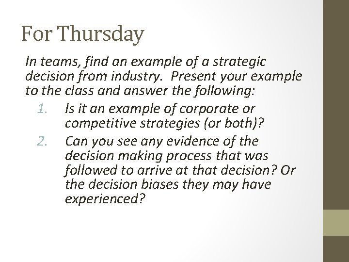 For Thursday In teams, find an example of a strategic decision from industry. Present