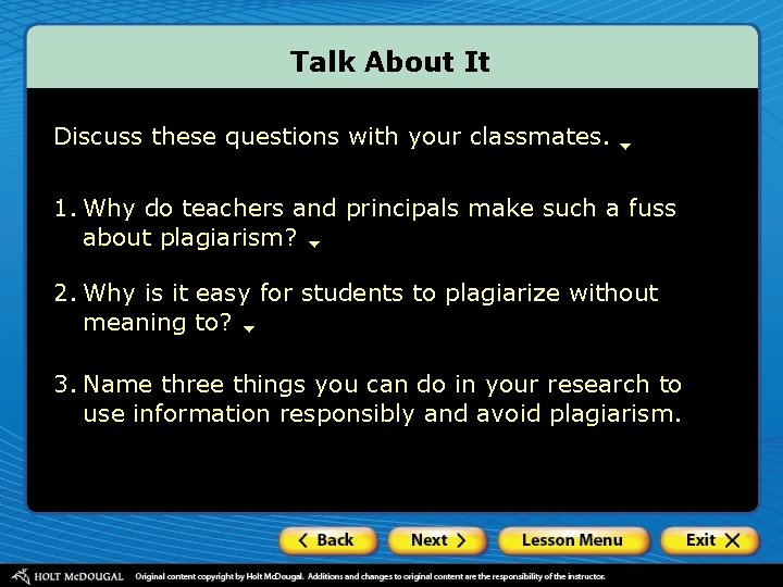 Talk About It Discuss these questions with your classmates. 1. Why do teachers and