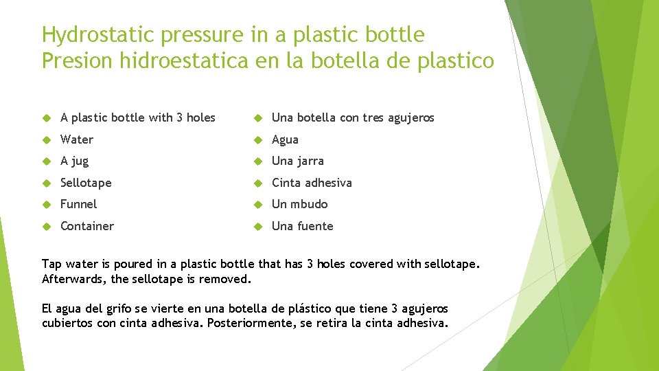 Hydrostatic pressure in a plastic bottle Presion hidroestatica en la botella de plastico A