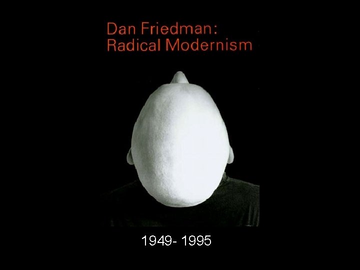 1949 - 1995 