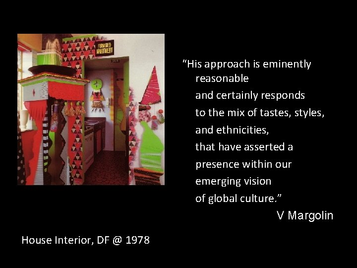 “His approach is eminently reasonable and certainly responds to the mix of tastes, styles,