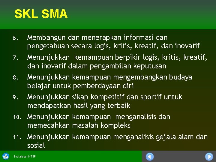 SKL SMA 6. Membangun dan menerapkan informasi dan pengetahuan secara logis, kritis, kreatif, dan