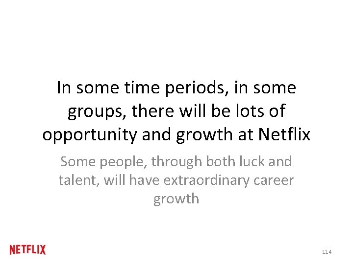 In some time periods, in some groups, there will be lots of opportunity and In some time periods, in some groups, there will be lots of opportunity and