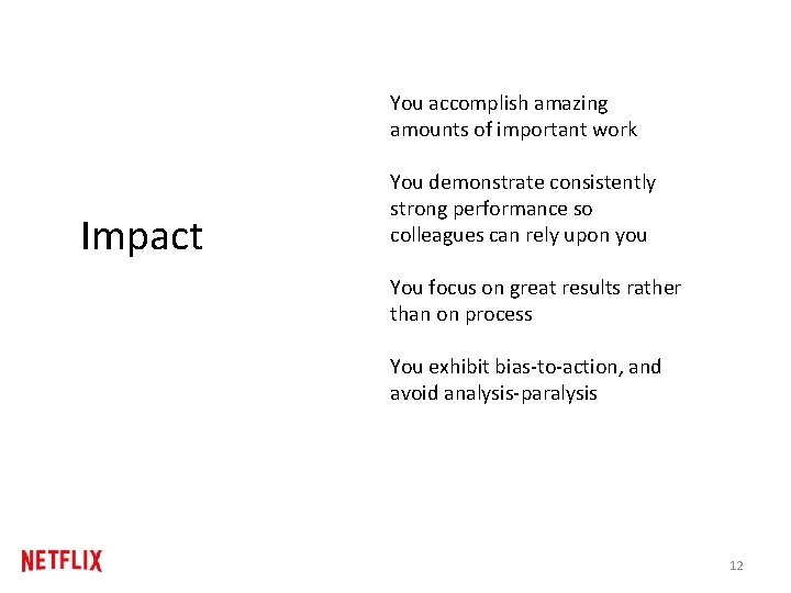 You accomplish amazing amounts of important work Impact You demonstrate consistently strong performance so You accomplish amazing amounts of important work Impact You demonstrate consistently strong performance so