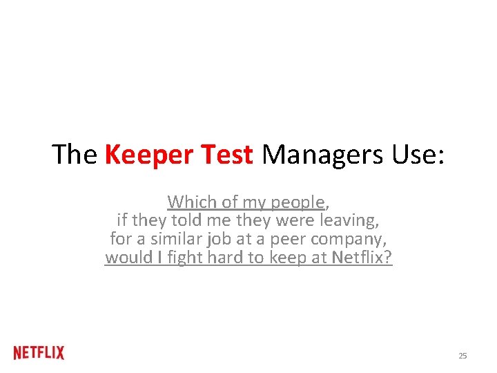 The Keeper Test Managers Use: Which of my people, if they told me they The Keeper Test Managers Use: Which of my people, if they told me they