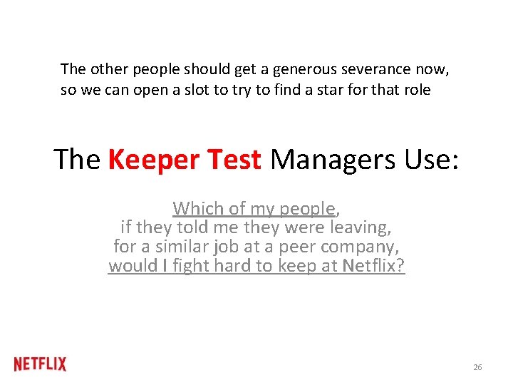 The other people should get a generous severance now, so we can open a The other people should get a generous severance now, so we can open a