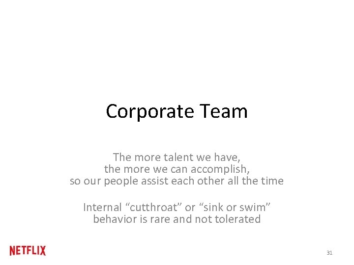 Corporate Team The more talent we have, the more we can accomplish, so our Corporate Team The more talent we have, the more we can accomplish, so our