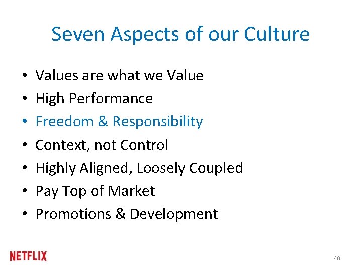 Seven Aspects of our Culture • • Values are what we Value High Performance Seven Aspects of our Culture • • Values are what we Value High Performance