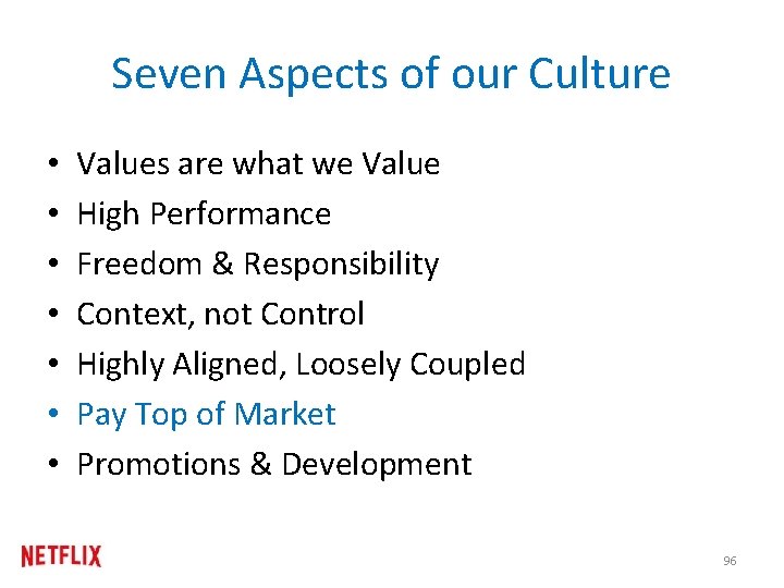 Seven Aspects of our Culture • • Values are what we Value High Performance Seven Aspects of our Culture • • Values are what we Value High Performance