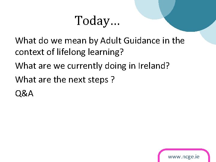 Today… What do we mean by Adult Guidance in the context of lifelong learning?