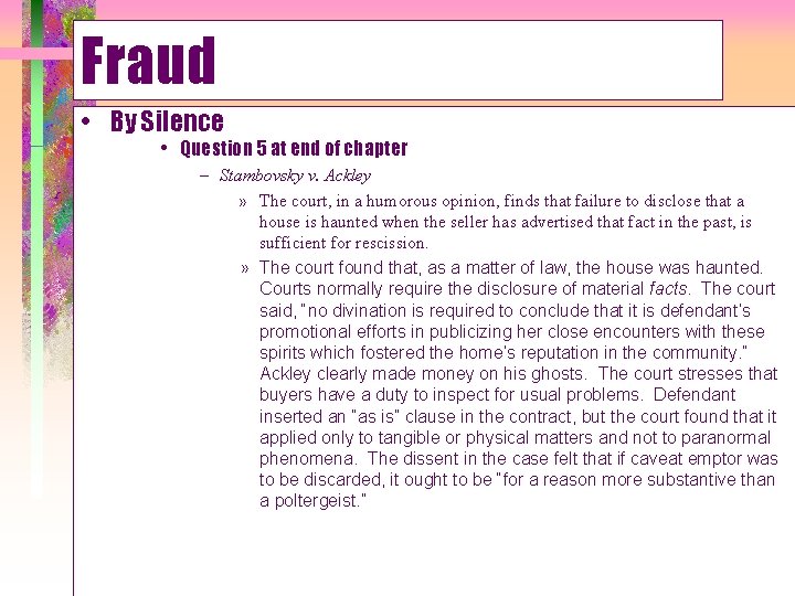 Fraud • By Silence • Question 5 at end of chapter – Stambovsky v.