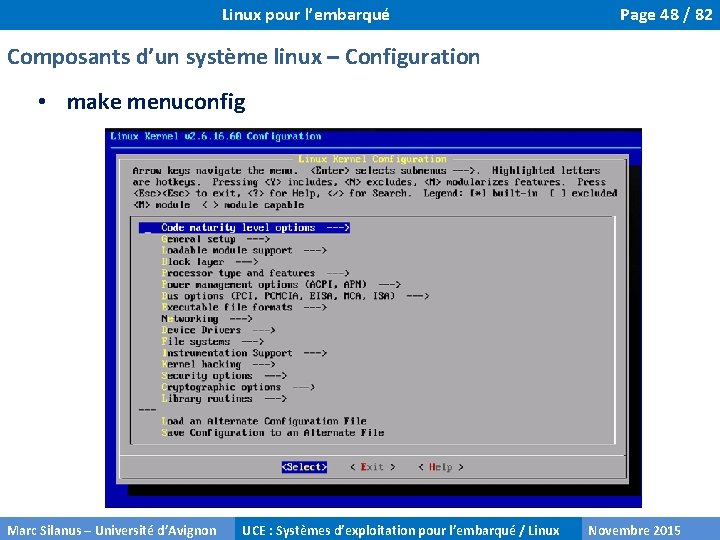 Linux pour l’embarqué Page 48 / 82 Composants d’un système linux – Configuration •