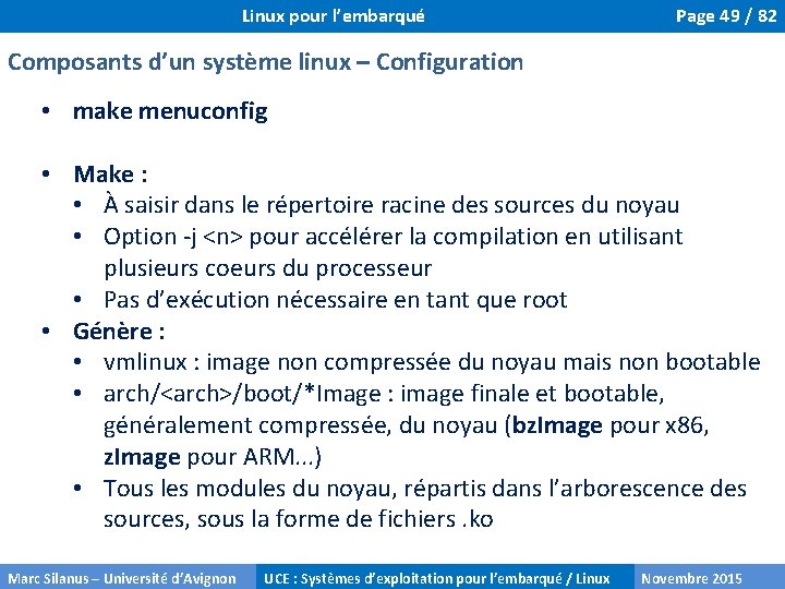 Linux pour l’embarqué Page 49 / 82 Composants d’un système linux – Configuration •