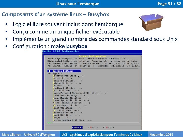 Linux pour l’embarqué Page 51 / 82 Composants d’un système linux – Busybox •